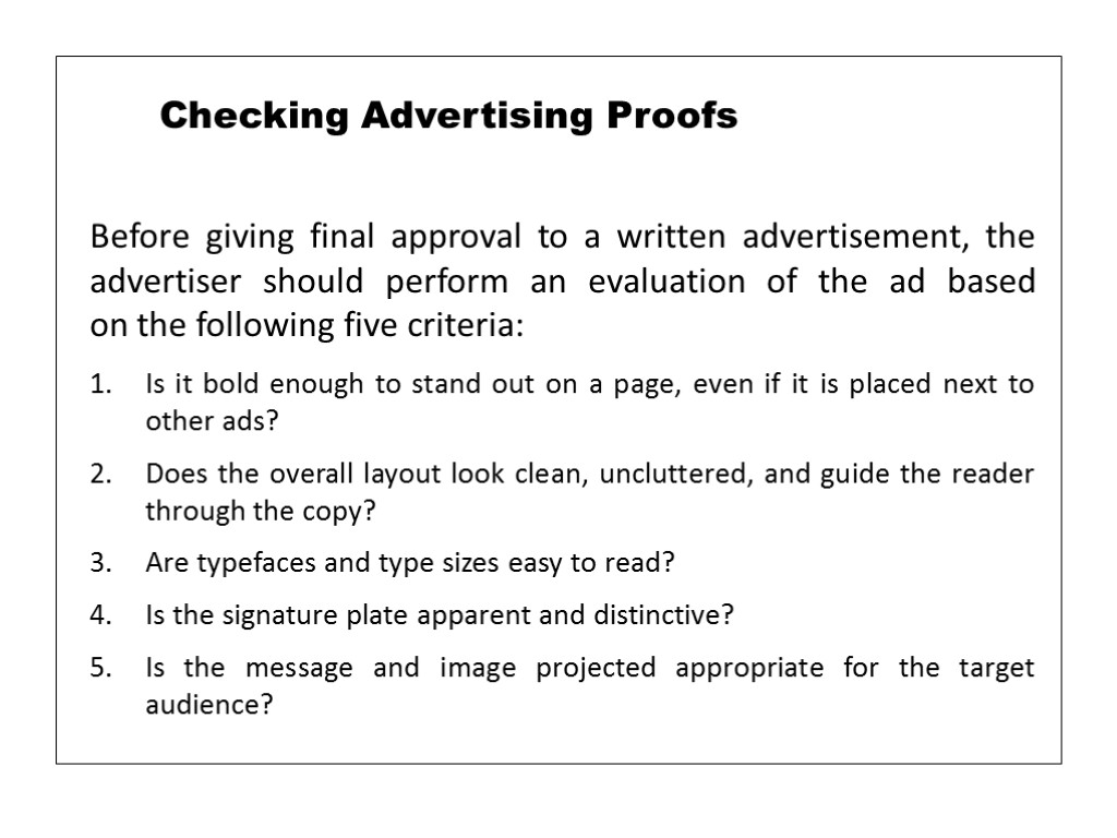 Before giving final approval to a written advertisement, the advertiser should perform an evaluation